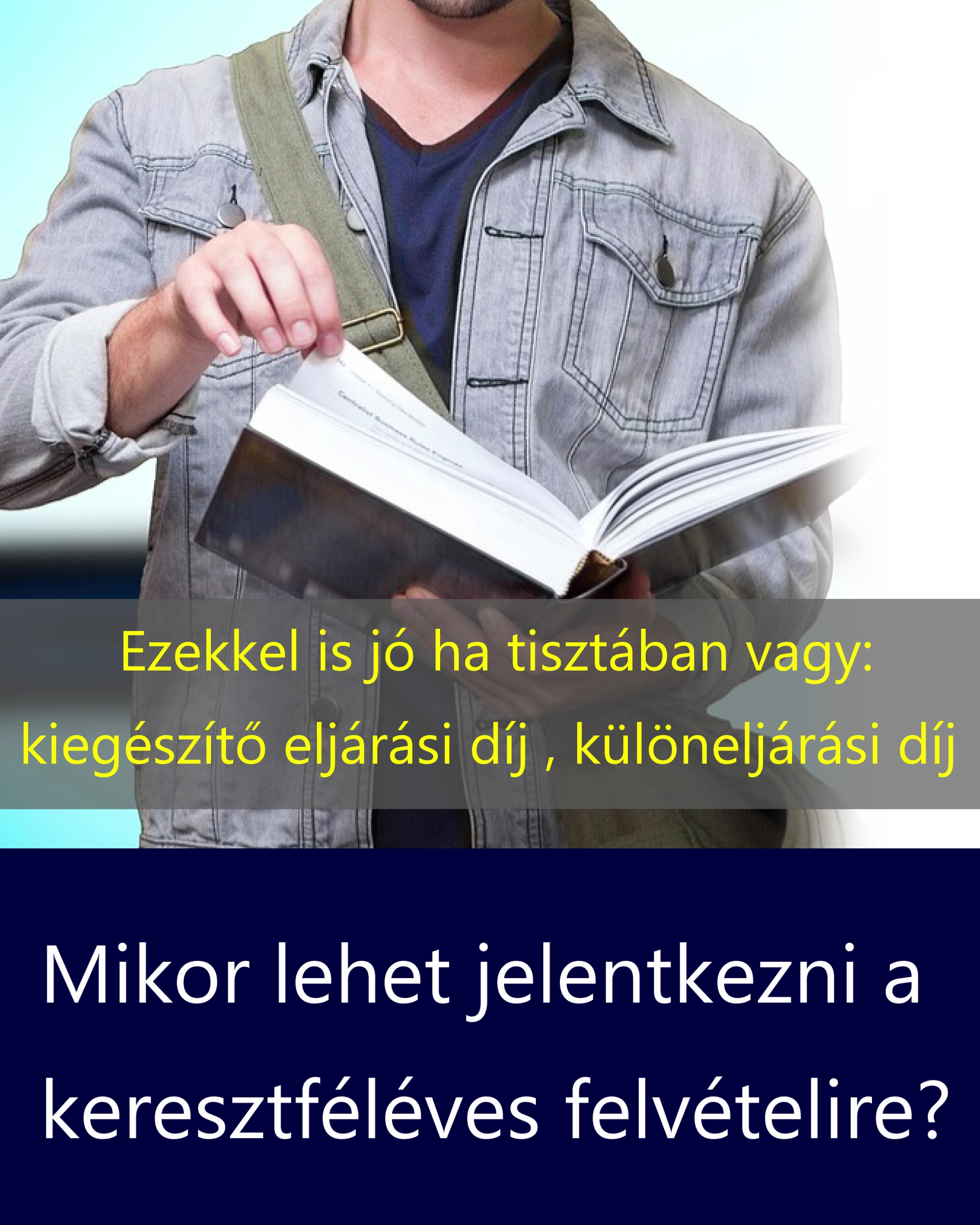 Mikor lehet jelentkezni a keresztféléves felvételire?