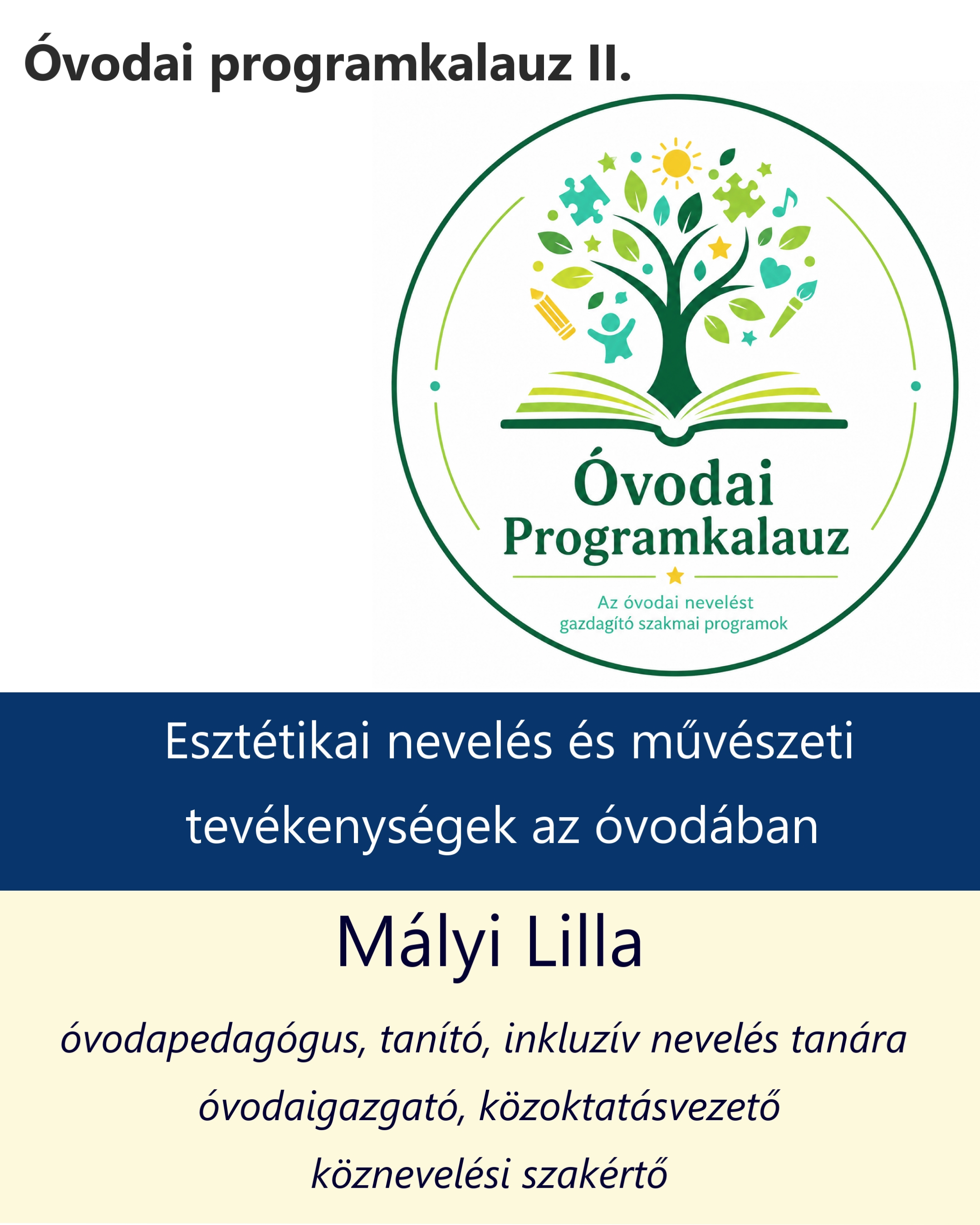 Óvodai programkalauz- Az óvodai nevelést gazdagító szakmai programok, kezdeményezések és fejlesztési lehetőségek.
