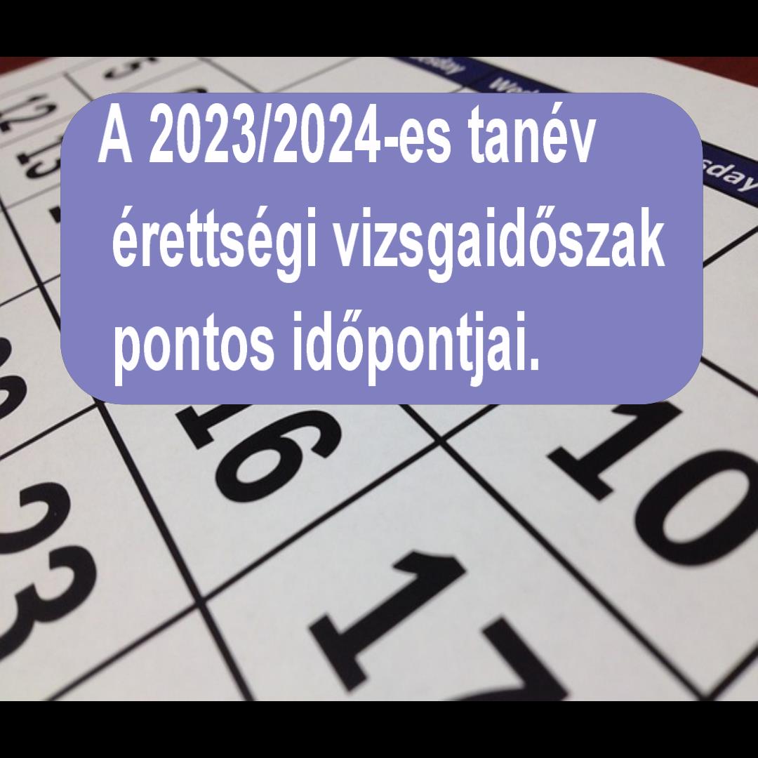 Érettségi vizsgaidőszakok, vizsganapok