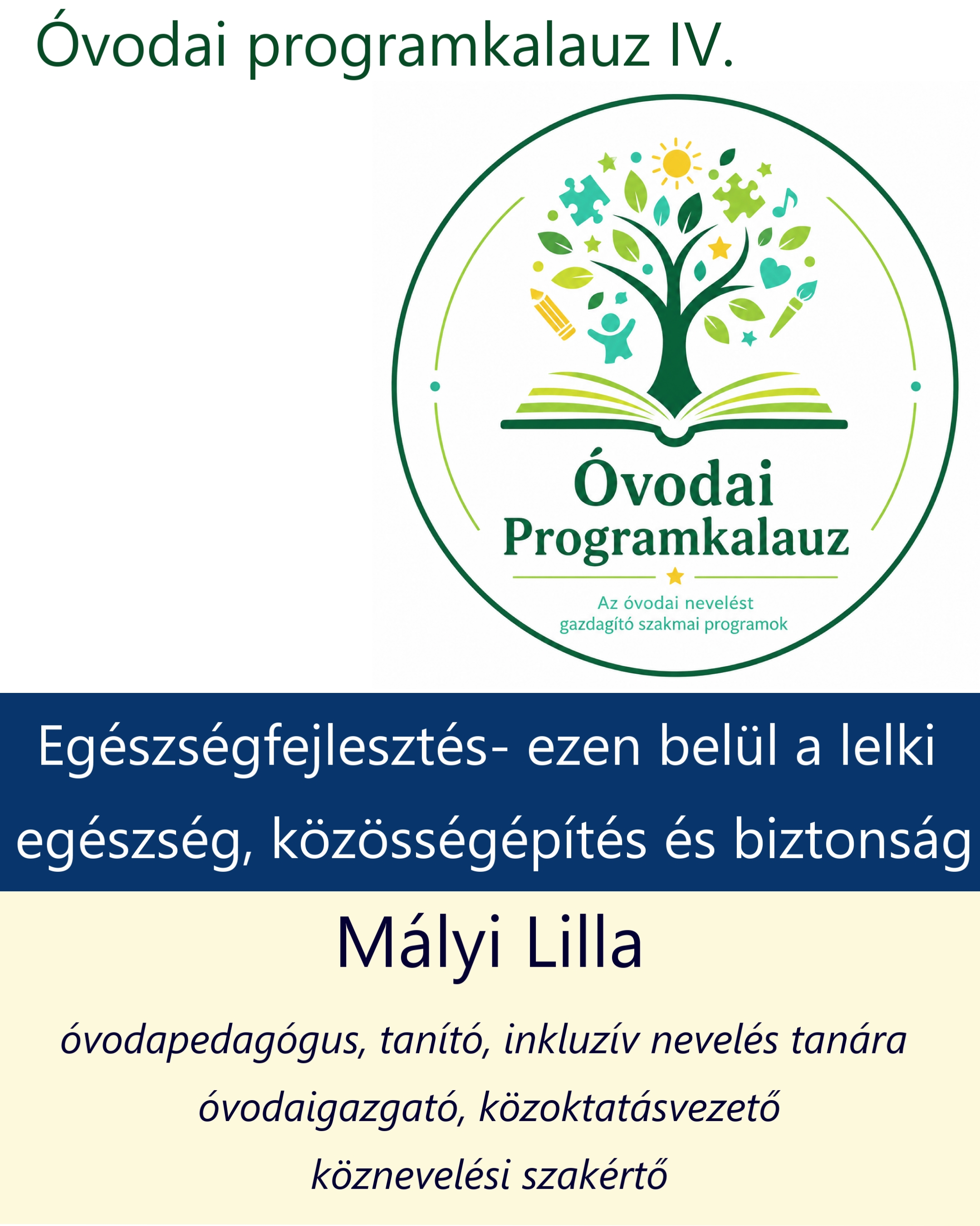 Egészségfejlesztés- ezen belül a lelki egészség, közösségépítés és biztonság